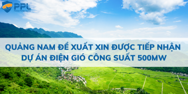 Quảng Nam đề xuất xin được tiếp nhận dự án điện gió công suất 500MW